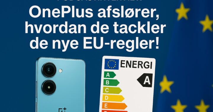 OnePlus afslører, hvordan de tackler de nye EU-regler!
