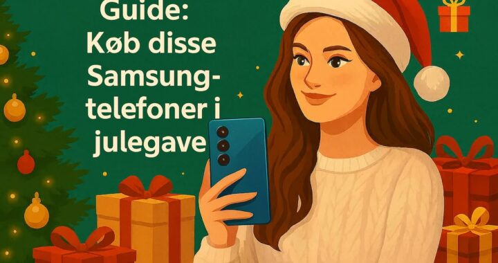 Guide: Køb disse Samsung-telefoner i julegave