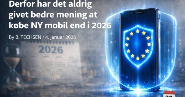 Derfor har det aldrig givet bedre mening at købe NY mobil end i 2026